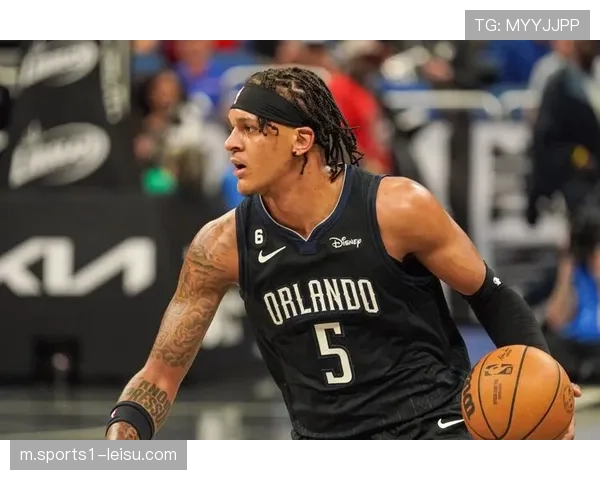 班凯罗16分12篮板6助攻全面表现 魔术豪取5连胜冲击前六